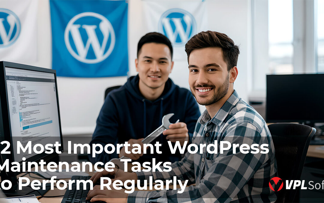 12 Most Important WordPress Maintenance Tasks to Perform Regularly